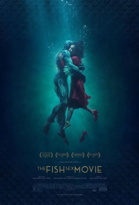 fish sex movie|It's okay if 'Shape of Water' made you horny .